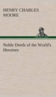 Image for Noble Deeds of the World&#39;s Heroines