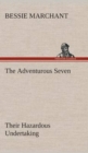 Image for The Adventurous Seven Their Hazardous Undertaking