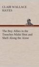 Image for The Boy Allies in the Trenches Midst Shot and Shell Along the Aisne