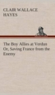 Image for The Boy Allies at Verdun Or, Saving France from the Enemy