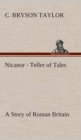 Image for Nicanor - Teller of Tales A Story of Roman Britain