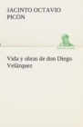 Image for Vida y obras de don Diego Velazquez