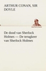 Image for De dood van Sherlock Holmes - De terugkeer van Sherlock Holmes