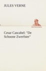 Image for Cesar Cascabel : De Schoone Zwerfster
