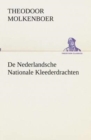 Image for De Nederlandsche Nationale Kleederdrachten