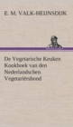 Image for De Vegetarische Keuken Kookboek van den Nederlandschen Vegetariersbond
