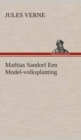 Image for Mathias Sandorf Een Model-volksplanting