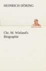 Image for Chr. M. Wieland&#39;s Biographie