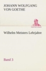 Image for Wilhelm Meisters Lehrjahre - Band 3