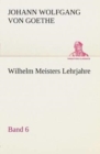 Image for Wilhelm Meisters Lehrjahre - Band 6