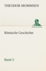 Image for Romische Geschichte - Band 3