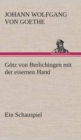 Image for Gotz von Berlichingen mit der eisernen Hand Ein Schauspiel