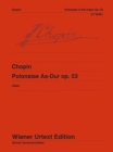Image for Polonaise A flat Major : Edited from the sources by Christian Ubber. op. 53. piano.
