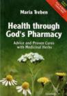 Image for Health Through God&#39;s Pharmacy : Advice and Proven Cures with Medicinal Herbs