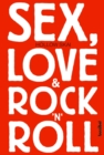 Image for Sex, Love &amp; Rock&#39;n&#39;Roll