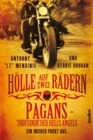 Image for Holle auf zwei Radern: Pagans - Todfeinde der Hells Angels - Ein Insider packt aus ...