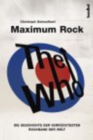 Image for Who - Maximum Rock I: Die Geschichte der verrucktesten Rockband der Welt - Band I