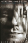 Image for Der Himmel uber Nirvana: Kurt Cobains Leben und Sterben
