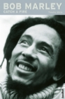 Image for Bob Marley - Catch a Fire: Die Biografie