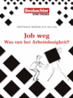 Image for Job weg: Meine Rechte bei Kundigung und Arbeitslosigkeit