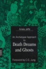 Image for Archetypal Approach to Death Dreams &amp; Ghosts