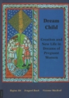Image for Dream Child : Creation &amp; New Life in Dreams of Pregnant Women
