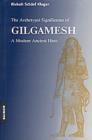 Image for Gilgamesh Epic : A Psychological Study of a Modern Ancient Hero