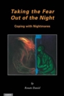 Image for Taking the fear out of the night  : understanding and coping with nightmares