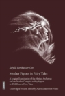 Image for Mother Figures in Fairy Tales : A Jungian Examination of the Mother Archetype and the Mother Complex as they Appear in Well-Known Fairy Tales