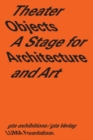 Image for Theater Objects - A Stage for Architecture and Art