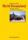 Image for Nicht Disneyland : Und Andere Aufsatze UEber Modernitat Und Nostalgie