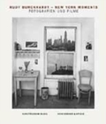 Image for Rudy Burckhardt - New York Moments : Fotografien Und Filme