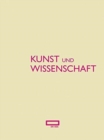 Image for Kunst Und Wissenschaft : Das Schweizerische Institut Fur Kunstwissenschaft 1951-2010