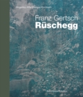Image for Franz Gertsch - Ruschegg