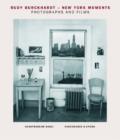 Image for Rudy Burckhardt : New York Moments - Photographs and Films