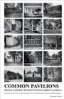 Image for Common pavilions  : the national pavilions in the Giardini of the Venice Biennale in essays and photographs