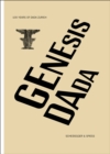 Image for Genesis Dada: 100 Years of Dada Zurich