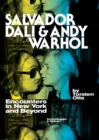 Image for Salvador Dali and Andy Warhol: Encounters in New York and Beyond