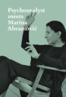 Image for Psychoanalyst meets Marina Abramoviâc  : artist meets Jeannette Fischer