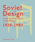 Image for Soviet design  : from constructivism to modernism, 1920-1980