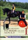 Image for Learning to ride as an adult  : a new riding manual and training programme : Loosening-up, swinging, rotation 1