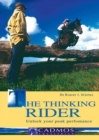 Image for The thinking rider  : unlock your peak performance
