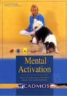 Image for Mental activation  : ways to stimulate your dog&#39;s brain and avoid boredom