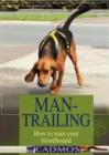 Image for Man-trailing  : how to train your bloodhound