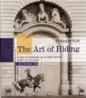 Image for The art of riding  : classical dressage to high school