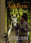 Image for Athletic Horse : Building on Strengths, Overcoming Weaknesses