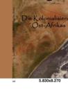 Image for Die Kolonialisierung Ost-Afrikas