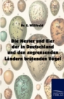 Image for Die Nester und Eier der in Deutschland und den angrenzenden Landern brutenden Voegel