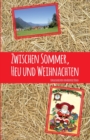 Image for Zwischen Sommer, Heu und Weihnachten