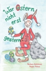 Image for War Ostern nicht erst gestern?